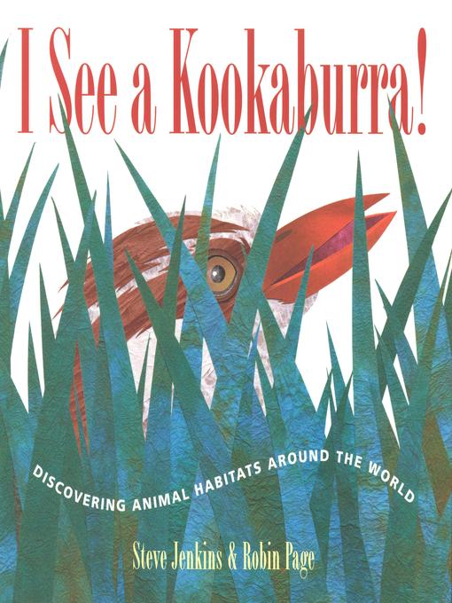 Title details for I See a Kookaburra! by Steve Jenkins - Available